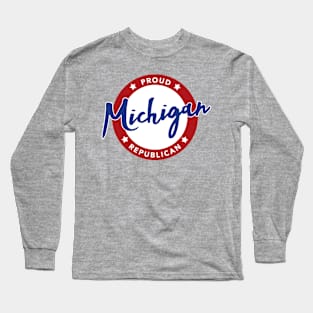 Proud Michigan Republican Long Sleeve T-Shirt